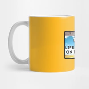 Life is better on the road Mug